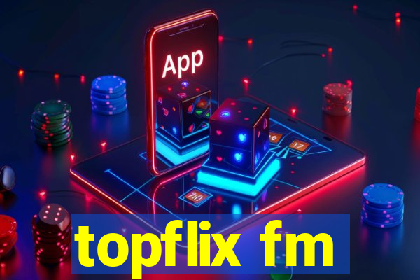 topflix fm